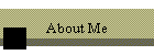 About Me